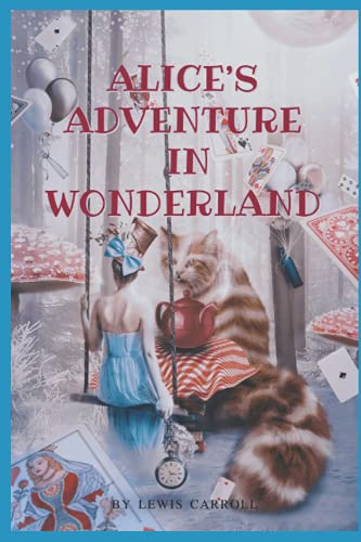 Alice's adventure in wonderland: With Original Illustration